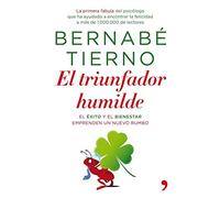 El triunfador humilde: El éxito y el bienestar emprenden un nuevo rumbo (TH Fábula)
