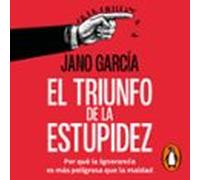 El Triunfo De La Estupidez (audiolibro)