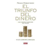 El triunfo del dinero: Una historia financiera del mundo