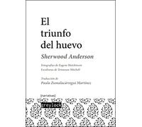 El triunfo del huevo: Un libro de impresiones sobre la vida estadounidense en cuentos y poemas: 3 ([narrativas])