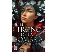 El trono de la sombra (Serie Sangre mestiza 2) | Melissa Blair