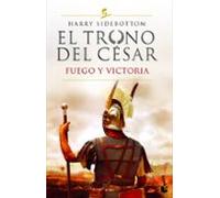 El Trono Del Cesar. Fuego Y Victoria