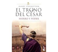 El Trono Del Cesar. Hierro Y Poder