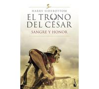 El trono del césar. Sangre y honor: Serie El trono del césar 2 (Novela histórica)