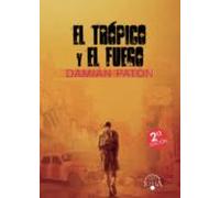 El Tropico Y El Fuego (2ª Ed.)