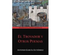 El Trovador y Otros Poemas (Graphyco Clásicos Españoles)