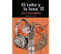 El tubo y la luna II: Un trozo de luna en el bolsillo
