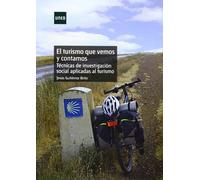 El turismo que vemos y contamos. Técnicas de investigación social aplicadas al turismo (GRADO)