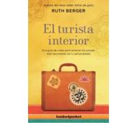 TURISTA INTERIOR, EL -BOOKS4POCKET: Una guía de viajes para descubrir los parajes más fascinantes de tu personalidad (Books4pocket crec. y salud)