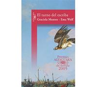 El turno del escriba (Premio Alfaguara de novela 2005) (Hispánica)
