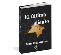 El último aliento: 2 (Isaac Molina)