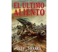 El último aliento | Jeff Shaara