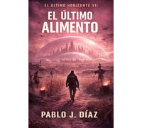 El último alimento: El último horizonte VII: 7