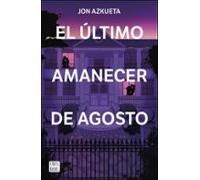El último amanecer de agosto (Ficción)