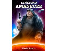 EL ÚLTIMO AMANECER (Sueños Oscuros Vol. 1)