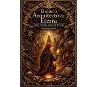 El último Arquitecto de Eterra: 1 (El Ciclo de Eterra)