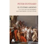 El último asesino: La caza de los hombres que mataron a Julio César: 35 (Ático Tempus)
