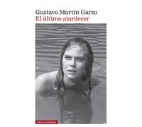 El último atardecer | Gustavo Martín Garzo
