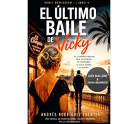 EL ÚLTIMO BAILE DE VICKY LLOPIS: Una novela con Jack Mallone & Diana Brannock - Serie Benidorm (Jack Mallone y Diana Brannock - Novela negra urbana y mediterranea)