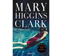 El último baile | Mary Higgins Clark, Carlos Abreu Fetter