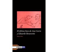 EL ÚLTIMO BESO DE ANA CURRA Y EDUARDO BENAVENTE: 249 (ITES)