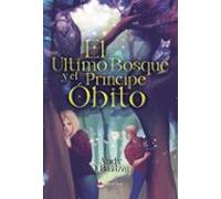 El último bosque y el príncipe óbito