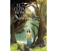 El Último Bosque Y La Luz Perdida