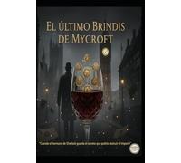 EL ÚLTIMO BRINDIS DE MYCROFT