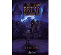 El último brujo: Raíces profundas