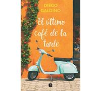 El último café de la tarde (Ediciones B)