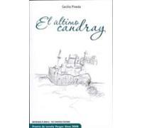 El Ultimo Candray (premio De Novela Mario Vargas Llosa 2008)