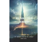 El Último Ciclo (La Saga Hacia el Cielo)