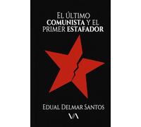 El último comunista y el primer estafador