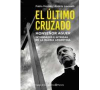 El Último Cruzado. Monseñor Aguer (ebook)