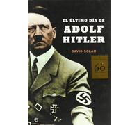 El ultimo dia de Adolf Hitler / The Last Day of Adolf Hitler