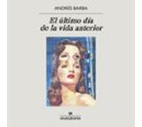 El Último Día De La Vida Anterior (audiolibro)