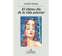 El Último Día De La Vida Anterior (ebook)