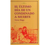 El último día de un condenado a muerte. Claude Gueux: 16 (Akal Literaturas)