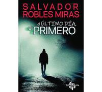 El último día, el primero