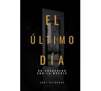 El último día: Un encuentro con la muerte