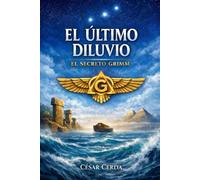 El último Diluvo: El secreto Grimm Un Thriller de Ciencia Ficción y Suspenso Psicológico