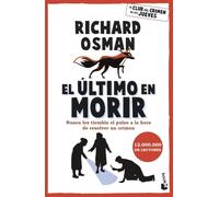 El último en morir: Una novela del Club del Crimen de los Jueves: 4 (Crimen y misterio)