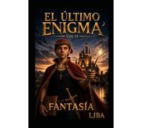 EL ÚLTIMO ENIGMA VOL 15: FANTASÍA / SAGA (EL ÚLTIMO ENIGMA SAGA)