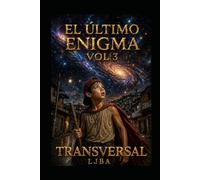 EL ÚLTIMO ENIGMA VOL 3: TRANSVERSAL / SAGA (EL ÚLTIMO ENIGMA SAGA)