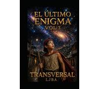 EL ÚLTIMO ENIGMA VOL 3: TRANSVERSAL / SAGA (EL ÚLTIMO ENIGMA SAGA)