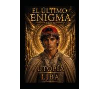 EL ÚLTIMO ENIGMA VOL 8: UTOPÍA / SAGA (EL ÚLTIMO ENIGMA SAGA)