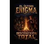 EL ÚLTIMO ENIGMA VOL 9: DESCONEXIÓN TOTAL / SAGA (EL ÚLTIMO ENIGMA SAGA)