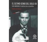 El último genio del siglo XX. Yuri Knórosov (Akadémica)