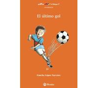 El último gol (Castellano - A PARTIR DE 8 AÑOS - ALTAMAR)