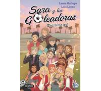 El último gol: Sara y las Goleadoras 6